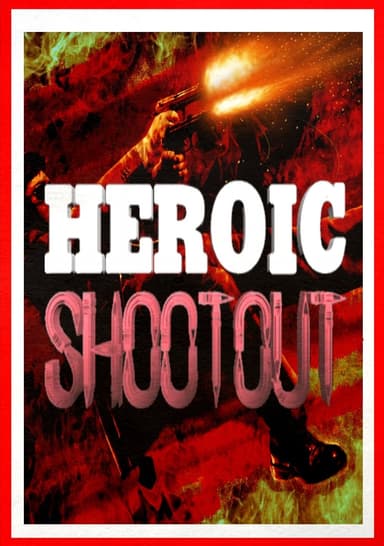 Heroic Shootout poster