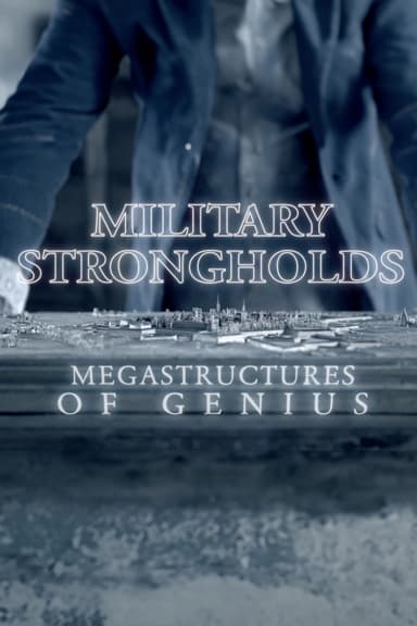 Military Strongholds: Megastructures of Genius poster