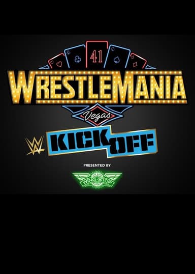 WrestleMania 41 Kickoff poster
