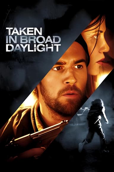 Taken in Broad Daylight poster