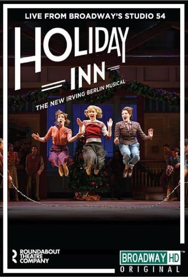 Holiday Inn: The New Irving Berlin Musical - Live on Broadway poster