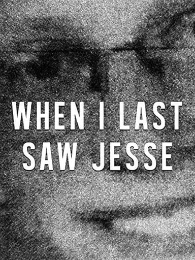 When I Last Saw Jesse poster