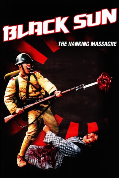 Black Sun: The Nanking Massacre poster